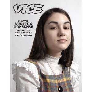   Vice Magazine Vol. II 2003 2008 [Paperback] The Editors of Vice