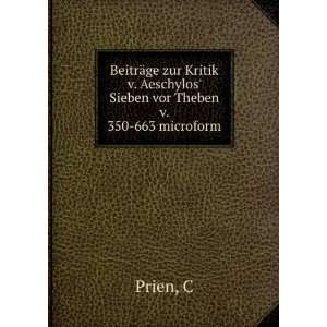   Aeschylos Sieben vor Theben v. 350 663 microform C Prien Books