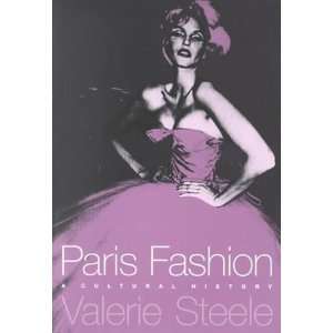   Paris Fashion A Cultural History [Paperback] Valerie Steele Books