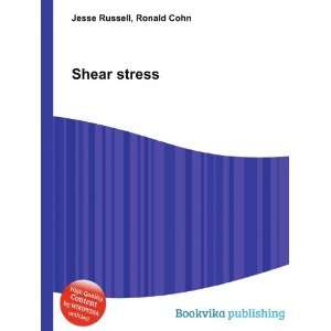  Shear stress Ronald Cohn Jesse Russell Books