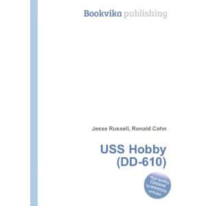  USS Hobby (DD 610) Ronald Cohn Jesse Russell Books