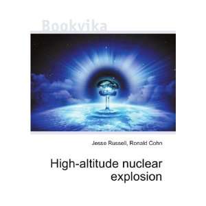  High altitude nuclear explosion Ronald Cohn Jesse Russell 