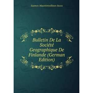   De Finlande (German Edition) Suomen Maantieteellinen Seura Books