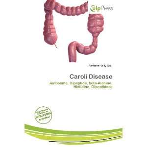  Caroli Disease (9786200762696) Nethanel Willy Books