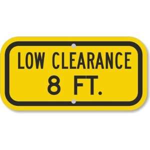    Low Clearance 8 Ft. Engineer Grade Sign, 12 x 6