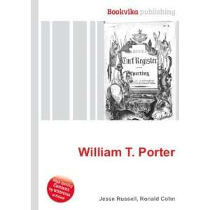  William T. Porter Ronald Cohn Jesse Russell Books