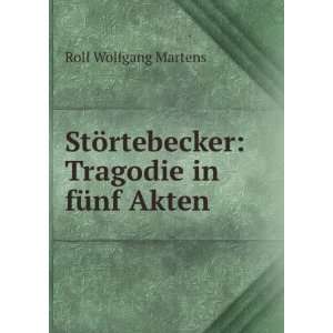    Tragodie in fÃ¼nf Akten Rolf Wolfgang Martens  Books