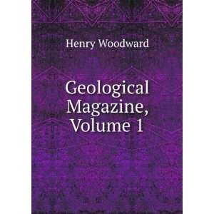  Geological Magazine, Volume 1 Henry Woodward Books