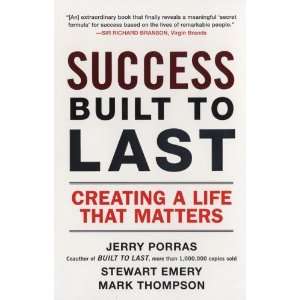  Success Built to Last Creating a Life that Matters 