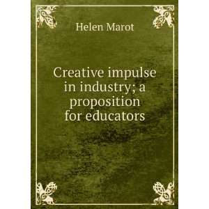  Creative impulse in industry; a proposition for educators 