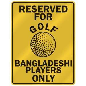   FOR  G OLF BANGLADESHI PLAYERS ONLY  PARKING SIGN COUNTRY BANGLADESH