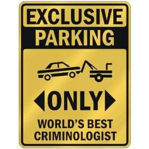   PARKING  ONLY WORLDS BEST CRIMINOLOGIST  PARKING SIGN OCCUPATIONS