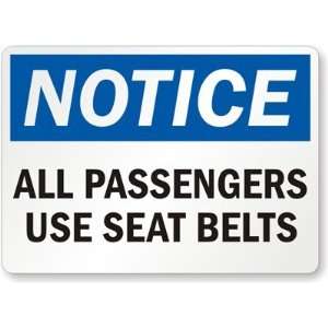  Notice All Passengers Use Seat Belts Plastic Sign, 10 x 