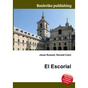  El Escorial Ronald Cohn Jesse Russell Books