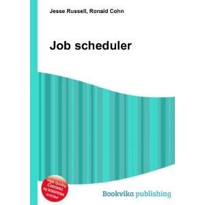  Job scheduler Ronald Cohn Jesse Russell Books