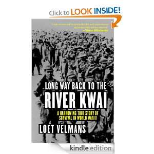 Long Way Back to the River Kwai Memories of World War II Loet 