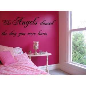 Angels danced the day you were born quote 45x11 wall saying vinyl 