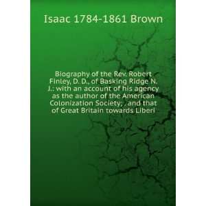  Biography of the Rev. Robert Finley, D. D., of Basking Ridge 
