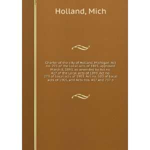 Charter of the city of Holland, Michigan. Act no. 271 of 
