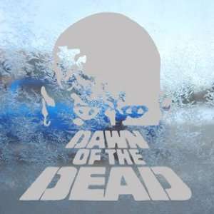  DAWN OF THE DEAD Gray Decal ZOMBIES MOVIE Window Gray 