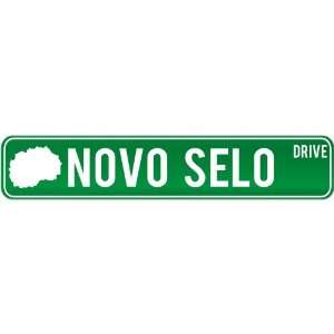  New  Novo Selo Drive   Sign / Signs  Macedonia Street 