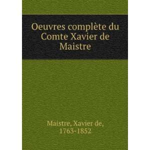   ¨te du Comte Xavier de Maistre Xavier de, 1763 1852 Maistre Books