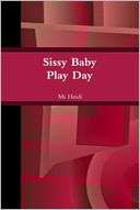 Sissy Baby Play Day Ms Heidi