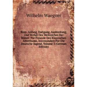   Die Deutsche Jugend, Volume 3 (German Edition) Wilhelm Waegner Books