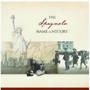  The Spagnolo Name in History Ancestry Books
