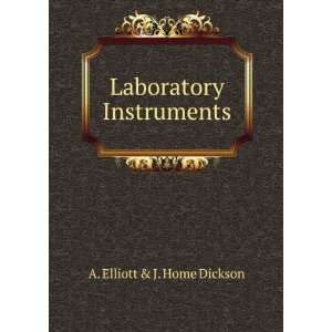    Laboratory Instruments A. Elliott & J. Home Dickson Books