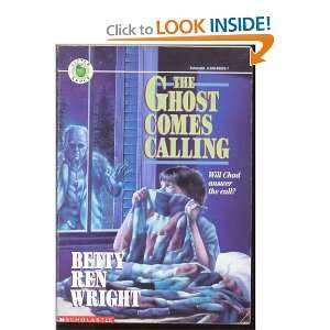 the ghost comes calling (9780590603331) Betty Ren WRIGHT 