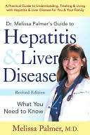   Dr. Melissa Palmers Guide To Hepatitis and Liver 