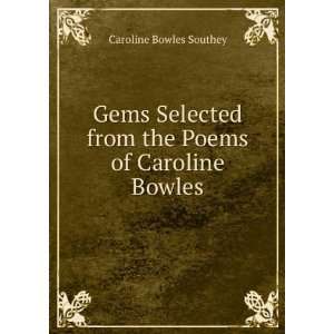   Poems of Caroline Bowles Caroline Bowles Southey  Books