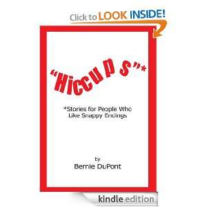 Hiccups Stories for People Who Like Snappy Endings Bernie DuPont 