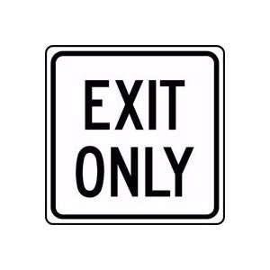  EXIT ONLY Sign   18 x 18 .080 High Intensity Reflective 