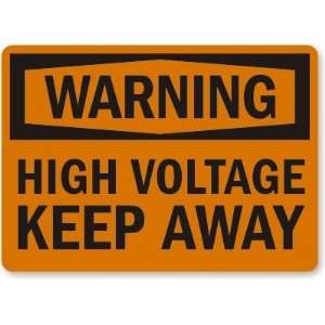  Warning High Voltage Keep Away Laminated Vinyl Sign, 10 