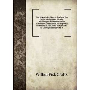   , History, Advantages and Present State Wilbur F. Crafts Books