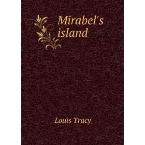  Mirabels island, Louis Tracy Books