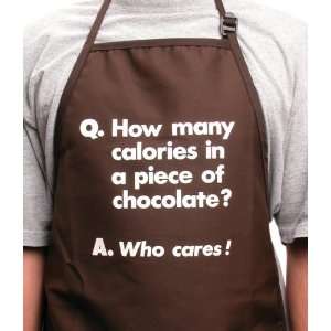   many calories in a piece of chocolate? A. Who cares Kitchen