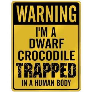  New  Warning I Am Dwarf Crocodile Trapped In A Human Body 