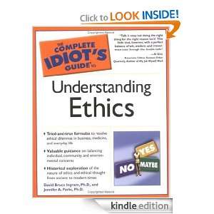 The Complete Idiots Guide to Understanding Ethics David Ingram, Ph.D 