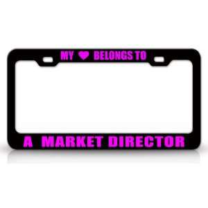 MY HEART BELONGS TO A MARKET DIRECTOR Occupation Metal Auto License 