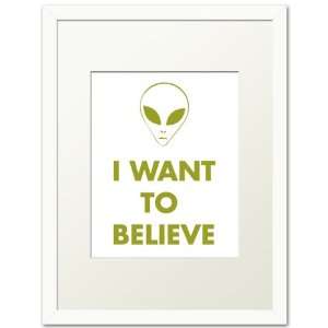  I Want To Believe, white frame (green and white)