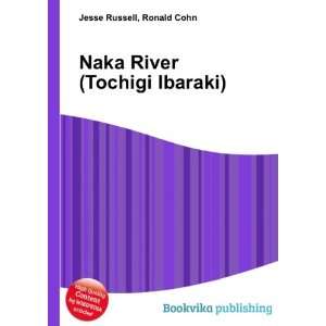 Naka River (Tochigi Ibaraki) Ronald Cohn Jesse Russell  