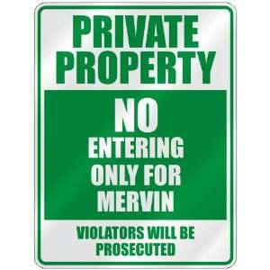   PROPERTY NO ENTERING ONLY FOR MERVIN  PARKING SIGN