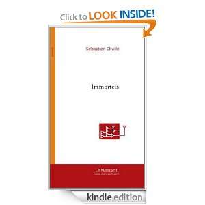 Immortels (Nouvelles) (French Edition) Sébastien Cliville  