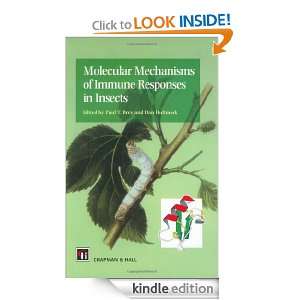 Molecular Mechanisms of Immune Responses in Insects P.T. Brey, D.E 