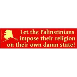  Let the Palinstinians Impose Their Religion on Their Own 