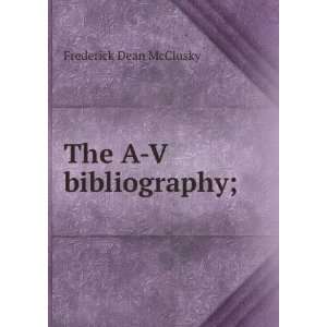  The A V bibliography; Frederick Dean McClusky Books