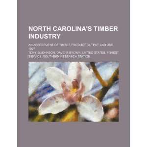  North Carolinas timber industry an assessment of timber 